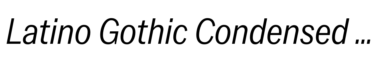 Latino Gothic Condensed Medium Italic
